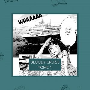 Bloody Cruise Tome 1